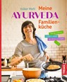 Meine Ayurveda-Familienküche - Volker Mehl - 9783432110912
