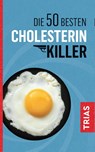 Die 50 besten Cholesterin-Killer - Sven-David Müller - 9783432111568