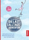 Die Last des Alltags abwerfen - Libby Weaver - 9783432112435
