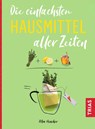 Die einfachsten Hausmittel aller Zeiten - Petra Hirscher - 9783432112459