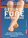 Gesunde Füße für Ihr Kind - Christian Larsen ; Bea Miescher ; Gabi Wickihalter - 9783432112503