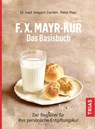 F.X.Mayr-Kur - Das Basisbuch - Irmgard Zierden ; Peter Mayr - 9783432112534
