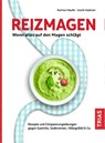 Reizmagen. Wenn alles auf den Magen schlägt - Karina Haufe ; Uschi Kaltner - 9783432113517