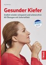 Gesunder Kiefer - Kay Bartrow - 9783432116228