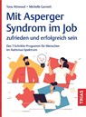 Mit Asperger-Syndrom im Job zufrieden und erfolgreich sein - Tony Attwood ; Michelle Garnett - 9783432118369