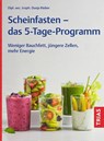 Scheinfasten - das 5-Tage-Programm - Dunja Rieber - 9783432119915