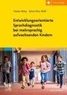 Entwicklungsorientierte Sprachdiagnostik bei mehrsprachig aufwachsenden Kindern - Maren Aktas ; Sylvia Mira Wolf - 9783437150265