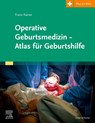 Operative Geburtsmedizin - Atlas für Geburtshilfe - Franz Kainer - 9783437152900