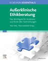 Außerklinische Ethikberatung - Ilhan Ilkilic ; Petra Kutscheid - 9783437235757