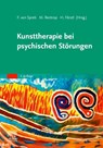 Kunsttherapie bei psychischen Störungen - Hans Förstl ; Michael Rentrop ; Flora Gräfin von Spreti - 9783437237928