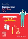Taschenwissen OP-Pflege OTA - Dennis Müller - 9783437251641