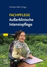 Fachpflege Außerklinische Intensivpflege - Christine Keller - 9783437252037