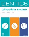 DENTICS Zahnärztliche Prothetik - Sebastian Hahnel ; Carola Kolbeck ; Angelika Rauch - 9783437431142