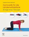 Gymnastik für die Lendenwirbelsäule - Gabriele Dreher-Edelmann - 9783437451430