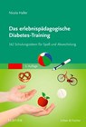 Das erlebnispädagogische Diabetes-Training - Nicola Haller - 9783437480829
