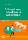 Prüfungsfragen Heilpraktiker für Psychotherapie - Sonja Streiber - 9783437585531