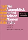 »Der Augenblick nennt seinen Namen nicht«. Wartburg-Tagebücher - Iris Wolff ; Uwe Kolbe ; Senthuran Varatharajah - 9783438048387