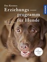 Das Kosmos Erziehungsprogramm für Hunde - Nicole Hoefs ; Petra Führmann ; Iris Franzke - 9783440134122