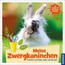 Meine Zwergkaninchen - Stefanie Zysk - 9783440136003