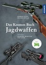 Das Kosmos Buch Jagdwaffen - Norbert Klups ; Roland Zeitler - 9783440154151