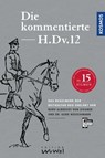 Die kommentierte H.DV.12 - Dr. Gerd Heuschmann ; Kurd Albrecht von Ziegner - 9783440155516