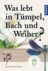 Was lebt in Tümpel, Bach und Weiher? - Wolfgang Engelhardt ; Peter Martin ; Klaus Rehfeld - 9783440159002