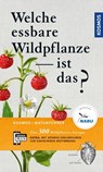 Welche essbare Wildpflanze ist das? - Christa Bastgen ; Berko Schröder ; Stefanie Zurlutter - 9783440165096