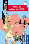 Die drei !!!, Tatort, Tee und ganz viel London - Kari Erlhoff - 9783440165300