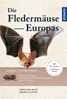 Naturführer Fledermäuse Europas - Christian Dietz ; Andreas Kiefer - 9783440167540