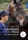 Sprachkurs Pferd - Das Trainingsbuch - Sharon Wilsie - 9783440170632