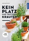 Kein Platz und trotzdem Kräuter - Burkhard Bohne - 9783440170939