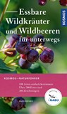 Essbare Wildkräuter und Wildbeeren für unterwegs - Rudi Beiser - 9783440174081