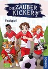 Die Zauberkicker, 4, Foulspiel - Fabian Lenk - 9783440177853