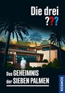 Die drei ??? Das Geheimnis der sieben Palmen - Marco Sonnleitner - 9783440179413