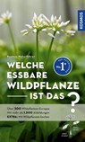 Welche essbare Wildpflanze ist das? - Christa Bastgen ; Berko Schröder ; Stefanie Zurlutter - 9783440179994