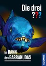 Die drei ??? Im Bann des Barrakudas - Hendrik Buchna - 9783440180181