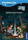 EXIT® - Das Buch Kids, Bücherhelden 2. Klasse, Gefährliche Ferien - Carola von Kessel ; Inka Brand ; Markus Brand - 9783440184202