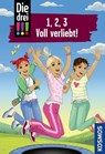 Die drei !!!, 1, 2, 3 Voll Verliebt! (drei Ausrufezeichen) - Maja von Vogel ; Henriette Wich - 9783440503621