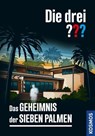 Die drei ??? Das Geheimnis der sieben Palmen (drei Fragezeichen) - Marco Sonnleitner - 9783440509012