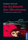 Im Kabinett der Illusionen - Robert Arthur - 9783440511091