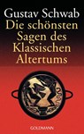 Die schönsten Sagen des klassischen Altertums - Gustav Schwab - 9783442005000