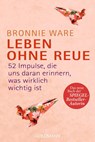 Leben ohne Reue - Bronnie Ware - 9783442159031