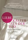 Liebe - kälter als der Tod - Vera Kaesemann ; Andreas Heineke - 9783442175628