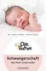Oje, ich wachse! Schwangerschaft - Frans X. Plooij ; Xaviera Plas - 9783442176557