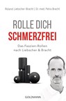 Rolle dich schmerzfrei - Petra Bracht ; Roland Liebscher-Bracht - 9783442178018