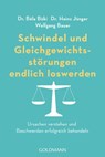 Schwindel und Gleichgewichtsstörungen endlich loswerden - Bela Büki ; Heinz Jünger ; Wolfgang Bauer - 9783442179060