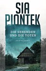 Die Sehenden und die Toten - Sia Piontek - 9783442206643