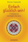 Einfach glücklich sein! - Pierre Franckh - 9783442221059