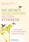 Die sieben Geheimnisse guten Sterbens - Dorothea Mihm ; Annette Bopp - 9783442222223