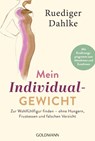 Mein Individualgewicht - Ruediger Dahlke - 9783442223671